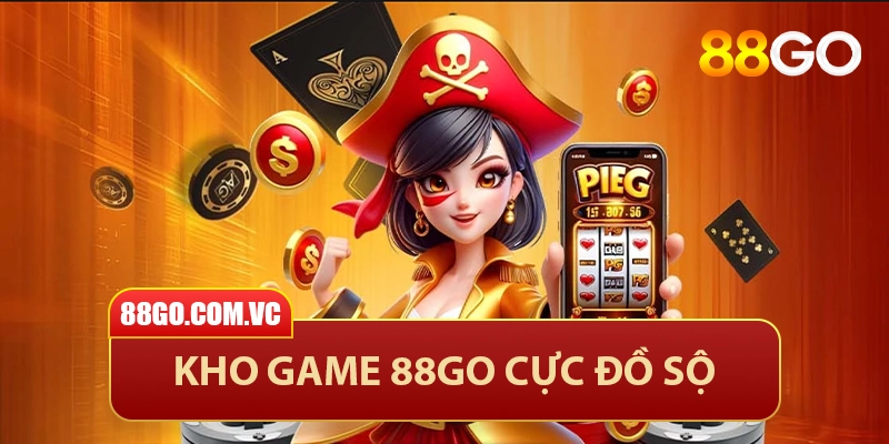 88GO - Trang Chủ 88GO.COM Chính Thức | Khuyến Mãi 88GO +888K 36 Kho game cá cược 88GO cực đồ sộ